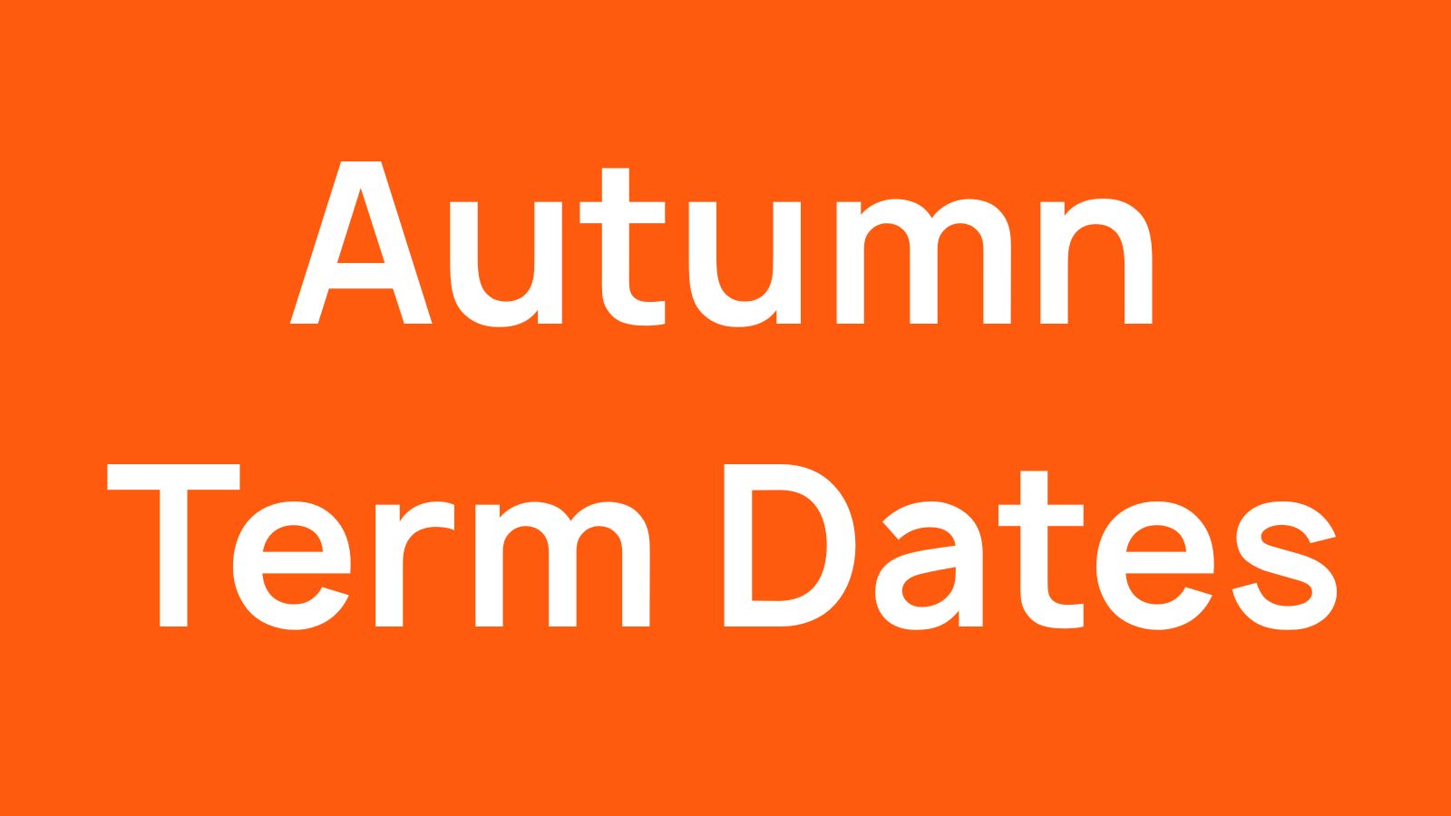 autumn-term-dates Autumn Term Dates